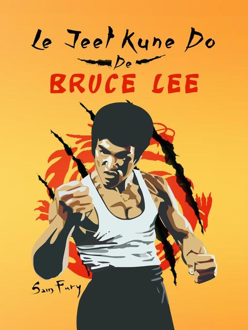 Title details for Le Jeet Kune Do de Bruce Lee by Sam Fury - Available
